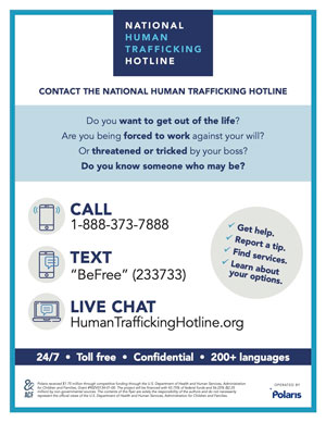 This photo contains contact information for the National Human Trafficking Hotline This photo contains contact information for the National Human Trafficking Hotline